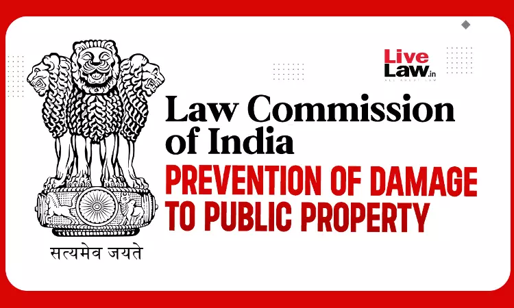 Deposit Amount Of Damaged Public Property For Bail : Law Commission Gives Recommendations On Tightening PDPP Act Deposit Amount Of Damaged Public Property For Bail : Law Commission Gives Recommendations On Tightening PDPP Act