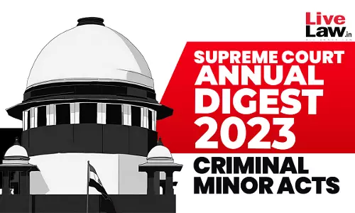 Supreme Court Annual Digest 2023 - Criminal Minor Acts Supreme Court Annual Digest 2023 - Criminal Minor Acts