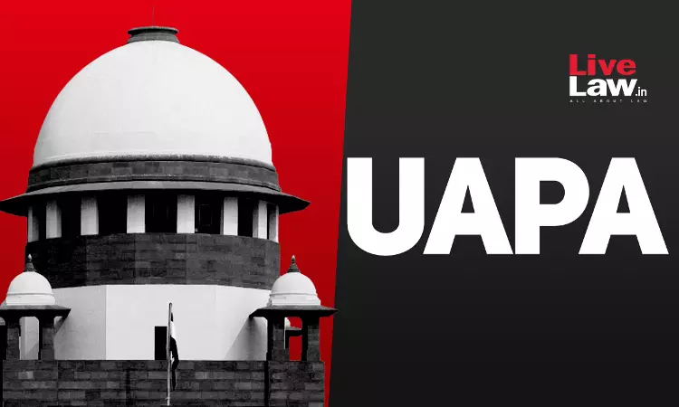 In UAPA Bail Hearing, Defence Not To Be Considered; Only See If Prosecution Has Shown Prima Facie Case : Supreme Court In UAPA Bail Hearing, Defence Not To Be Considered; Only See If Prosecution Has Shown Prima Facie Case : Supreme Court