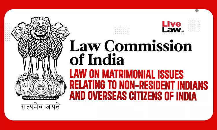 Law Commission Recommends Compulsory Registration Of Marriages Between NRIs/OCIs And Indian Citizens