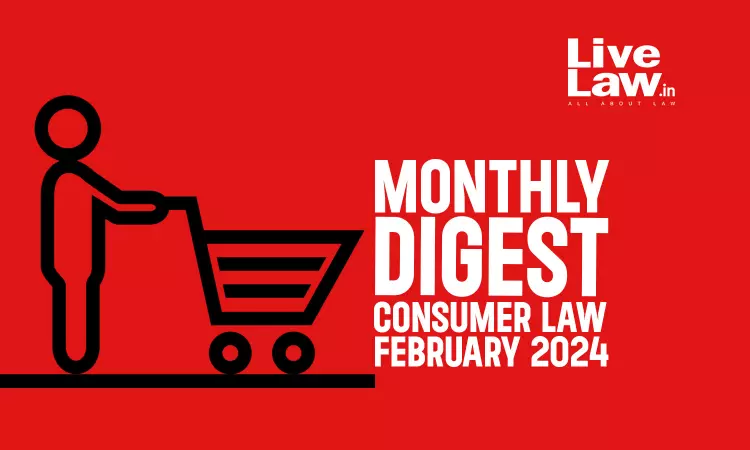 Consumer Cases Monthly Digest: February 2024 Consumer Cases Monthly Digest: February 2024