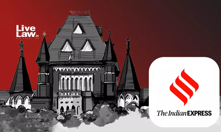 Bombay High Court Restrains Publishers Of “The New Indian Express” From Using The Name Outside Southern States Bombay High Court Restrains Publishers Of “The New Indian Express” From Using The Name Outside Southern States