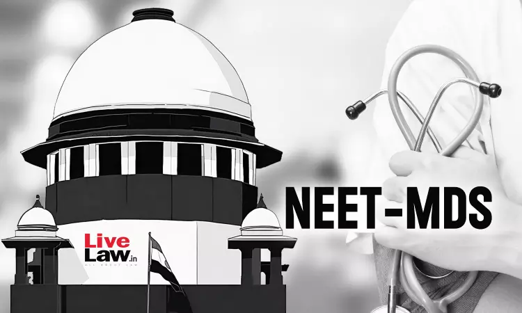 NEET-MDS : Supreme Court Refuses To Postpone NEET-MDS 2024 Exam, Centre Says Internship Cut-Off Date Extended To June 30 NEET-MDS : Supreme Court Refuses To Postpone NEET-MDS 2024 Exam, Centre Says Internship Cut-Off Date Extended To June 30