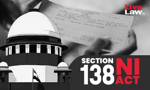 Cheque Dishonour By Itself Doesnt Create S.138 NI Act Offence; It Arises On Failure To Pay After 15 Days Of Demand Notice Receipt : Supreme Court Cheque Dishonour By Itself Doesnt Create S.138 NI Act Offence; It Arises On Failure To Pay After 15 Days Of Demand Notice Receipt : Supreme Court