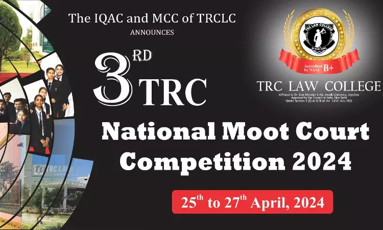 3rd TRC National Moot Court Competition 2024 [25th to 27th April]