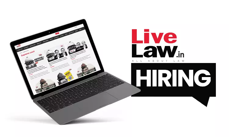 LiveLaw Is Hiring Supreme Court Reporters- Apply Today- Work With Indias Number 1 Legal News Portal LiveLaw Is Hiring Supreme Court Reporters- Apply Today- Work With Indias Number 1 Legal News Portal