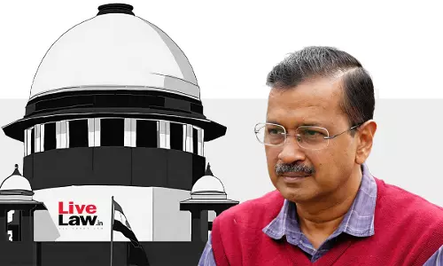 If AAP Is The Main Accused, Can Kejriwal Be Prosecuted Without Adjudication Proceedings Against AAP? Supreme Court Asks ED