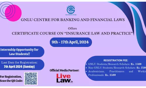 GNLU: Certificate Course On Insurance Law And Practice [9th to 17th April 2024]