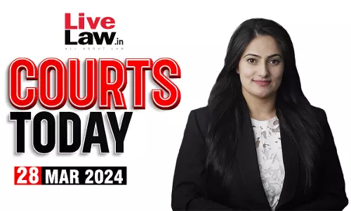 Courts Today 28.03.24