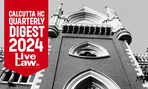 Calcutta High Court Quarterly Digest: July To September 2024