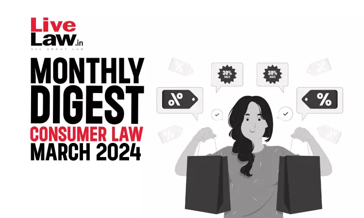 Consumer Cases Monthly Round-Up: March 2024 Consumer Cases Monthly Round-Up: March 2024