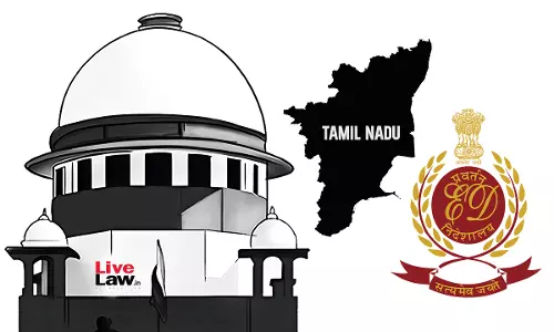 Supreme Court Deprecates TN District Collectors Refusal To Appear Before ED, Says They Showed Disrespect To Court & Constitution Supreme Court Deprecates TN District Collectors Refusal To Appear Before ED, Says They Showed Disrespect To Court & Constitution