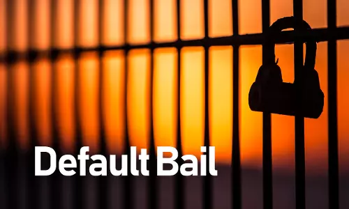 Default Bail In Indian Criminal Law