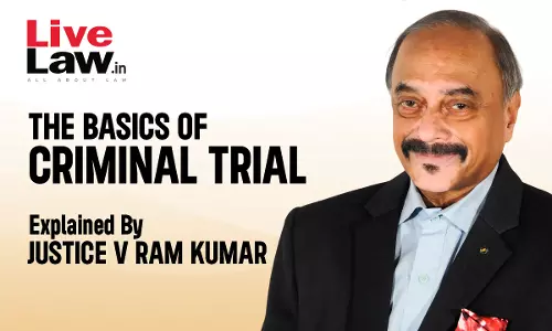 The Basics Of “Criminal Trial” For The Novices In The Bench And The Bar [Q and A-Part-VIII]