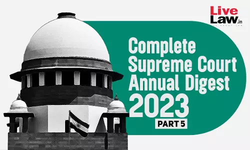 The Complete Supreme Court Annual Digest- 2023 [Part-V]