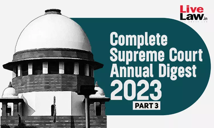 The Complete Supreme Court Annual Digest- 2023 [Part-III]