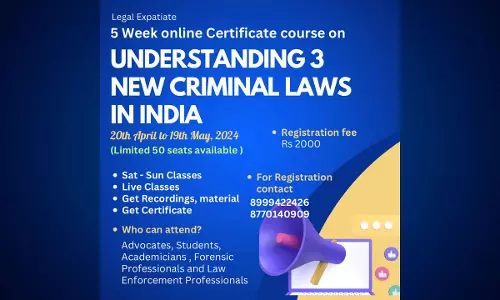 5 Week Online Certificate Course On 3 New Criminal Laws By Legal Expatiate [20th April To19th May]