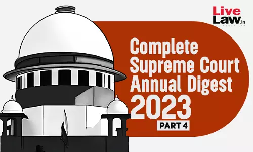 The Complete Supreme Court Annual Digest- 2023 [Part-IV]