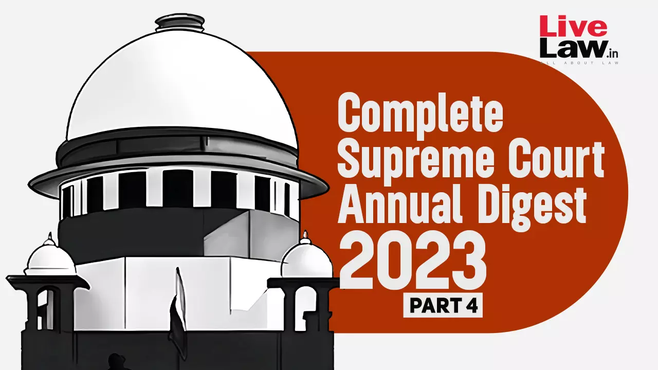 The Complete Supreme Court Annual Digest- 2023 [Part-IV]