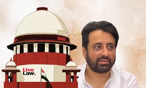 Supreme Court Refuses Anticipatory Bail To AAP MLA Amanatullah Khan In PMLA Case, Expresses Reservations With Delhi HCs Observations On Merits