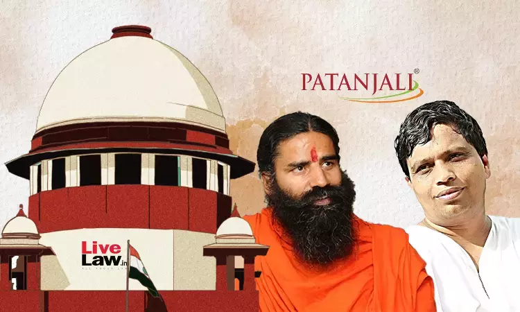 Is Your Apology As Big As Your Advertisements? : Supreme Court Asks Patanjali Ayurved