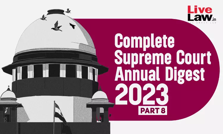 The Complete Supreme Court Annual Digest- 2023 [Part-VIII]