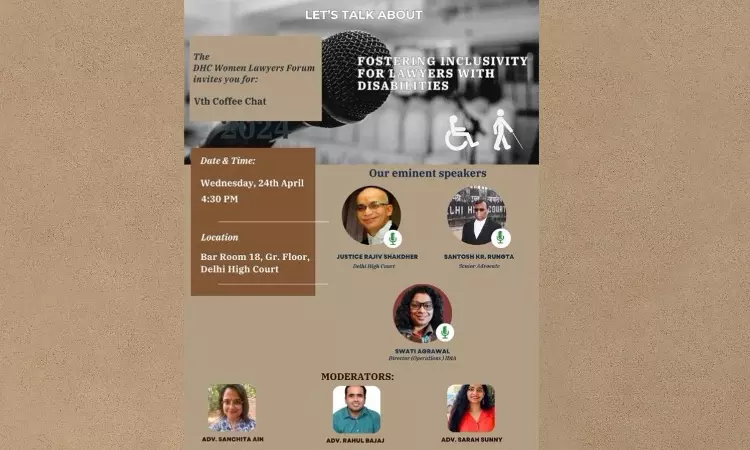 DHC Women Lawyers Forum Presents Vth Coffee Chat On Fostering Inclusivity For Lawyers With Disabilities [24th April]
