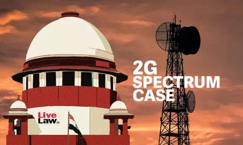 2G Case : Supreme Court Asks Telecom Operator To Pay Spectrum Usage Charges From Date Of Judgment Quashing License