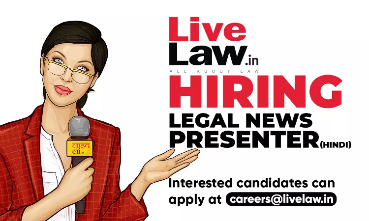LiveLaw Is Hiring Legal News Presenter [HINDI]. Join Indias No.1 Legal News Portal!
