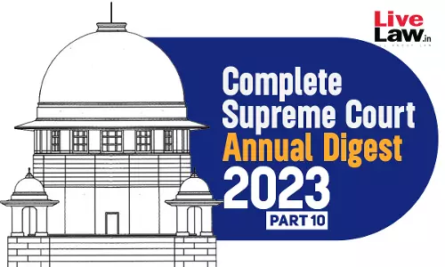 The Complete Supreme Court Annual Digest- 2023 [Part-X]