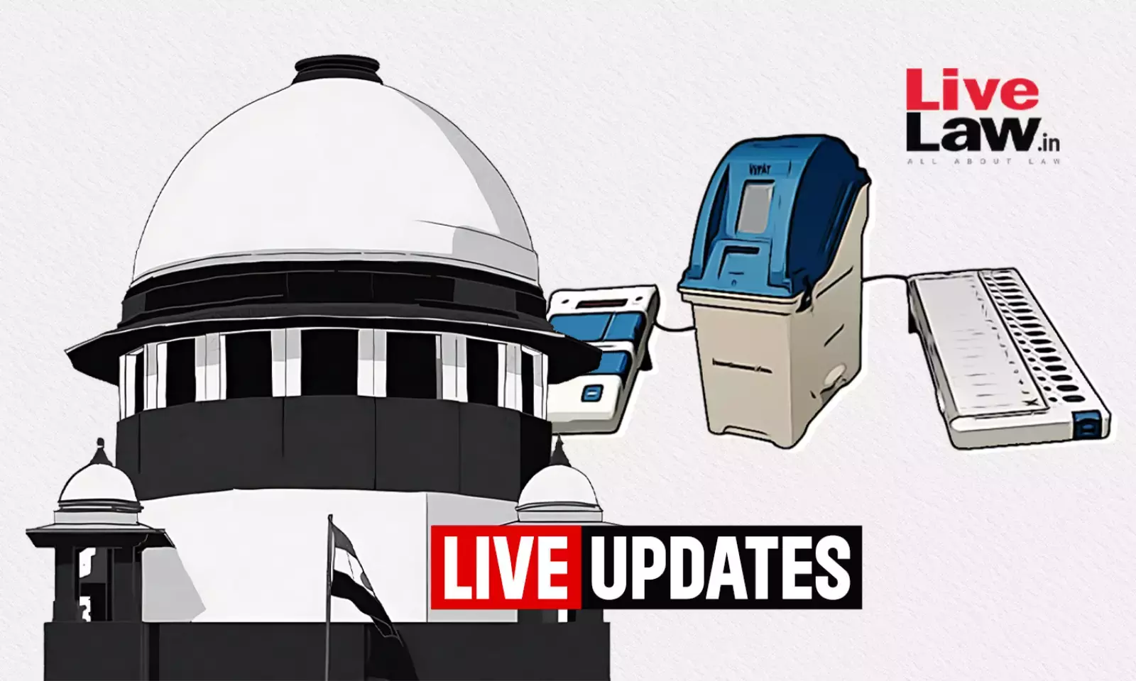 Supreme Court Judgment On EVM-VVPAT Verification : Live Updates Supreme Court Judgment On EVM-VVPAT Verification : Live Updates