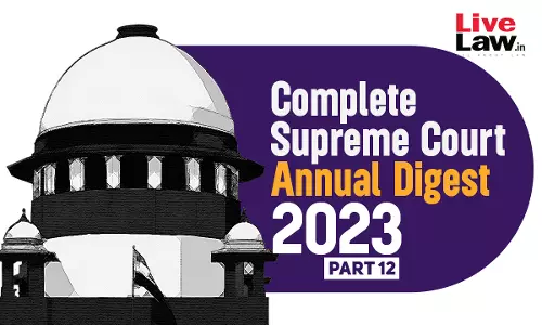 The Complete Supreme Court Annual Digest- 2023 [Part-XII]