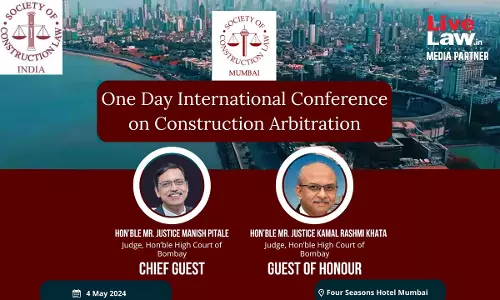 SCL-India: One Day International Conference On Construction Arbitration [4th May]