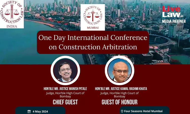 SCL-India: One Day International Conference On Construction Arbitration [4th May]
