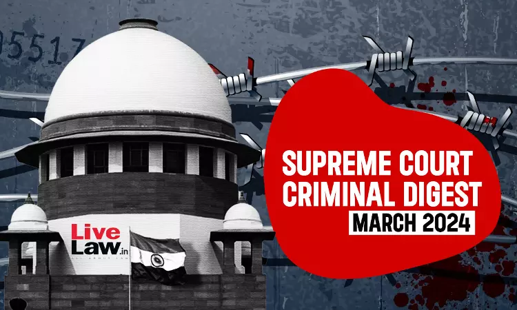 Supreme Court Criminal Digest -March 2024