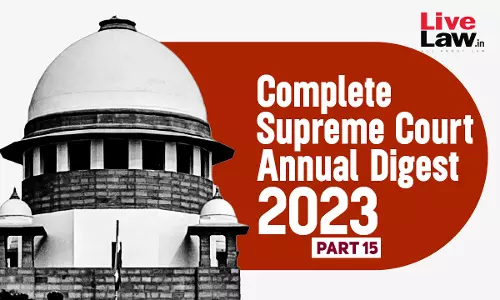 The Complete Supreme Court Annual Digest- 2023 [Part-XV]