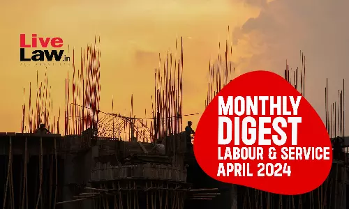 Labour & Service Monthly Digest: April 2024