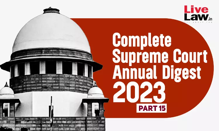 The Complete Supreme Court Annual Digest- 2023 [Part-XV]