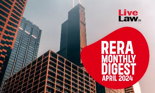 RERA Cases Monthly Digest: April 2024
