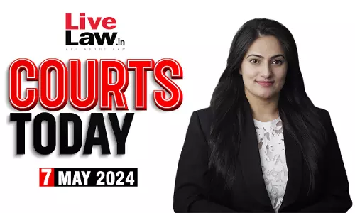 Courts Today 07.05.24