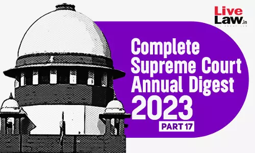 The Complete Supreme Court Annual Digest- 2023 [Part-XVII]