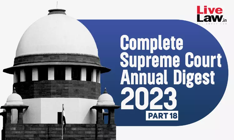 The Complete Supreme Court Annual Digest- 2023 [Part-XVIII]