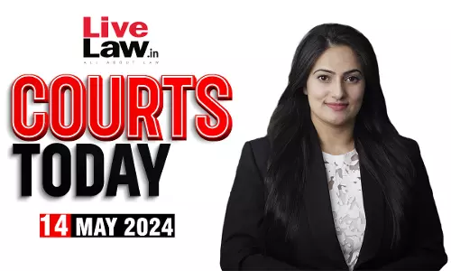 Courts Today 14.05.24