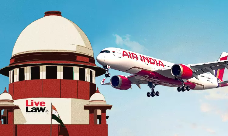 Writ Petition By Employees Against Air India Not Maintainable After Its Privatisation: Supreme Court Writ Petition By Employees Against Air India Not Maintainable After Its Privatisation: Supreme Court