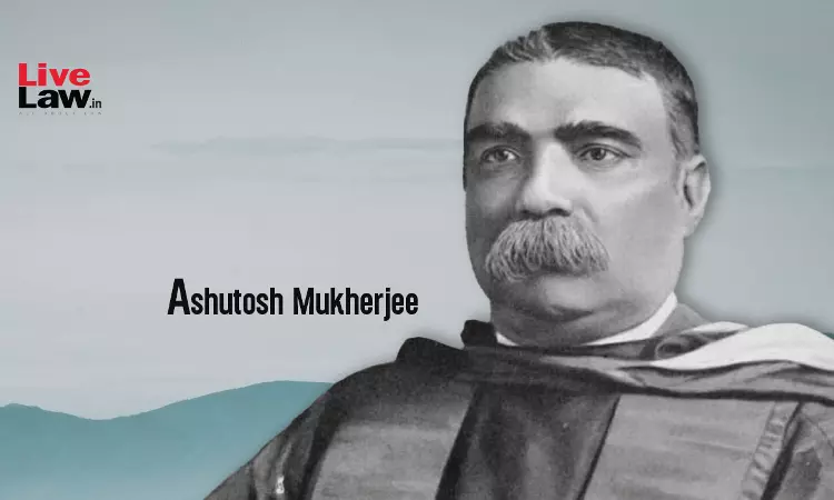 Sir Asutosh Mookerjee - The Renaissance Man: A Centennial Tribute Sir Asutosh Mookerjee - The Renaissance Man: A Centennial Tribute