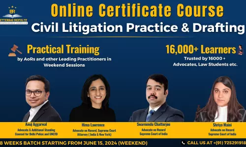 [Advt.] Learn Civil Litigation Practice And Drafting From Indias Leading Practitioners At Bettering Results: Register Now!