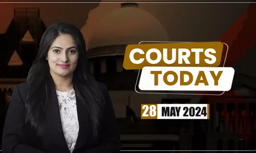 Courts Today 28.05.24