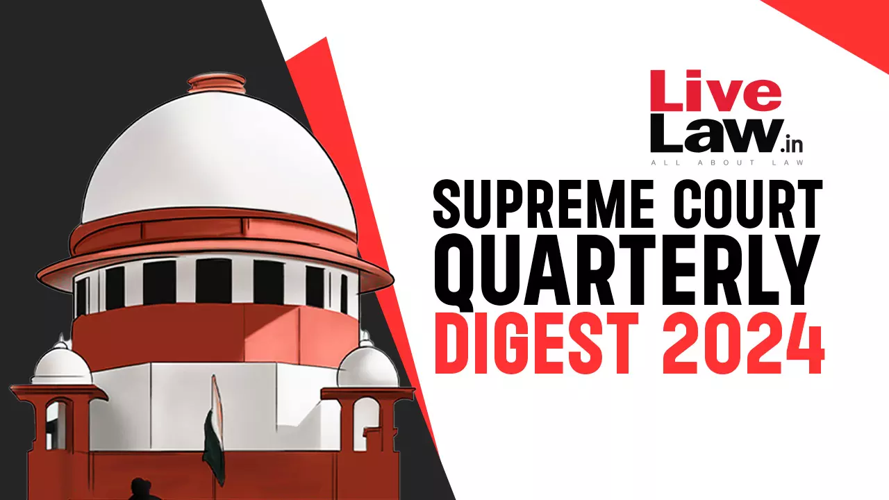 Complete Supreme Court Quarterly Digest 2024- [July To September]