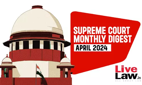 Supreme Court Monthly Digest April 2024 Supreme Court Monthly Digest April 2024