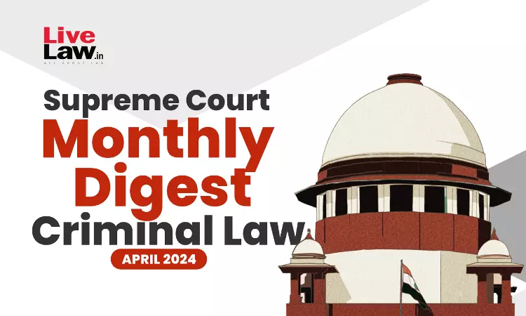 Supreme Court Criminal Digest April 2024